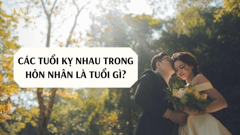 Tuổi Hợp Khắc Trong Hôn Nhân