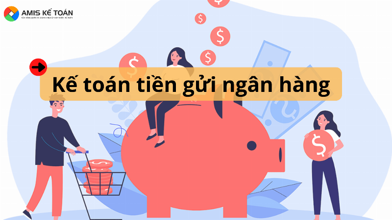Báo cáo thực tập kế toán tiền gửi ngân hàng: Hướng dẫn chi tiết từ A đến Z
