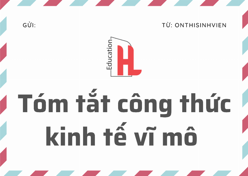 Bảng tóm tắt các công thức kinh tế vĩ mô quan trọng liên quan đến Tổng cầu và Số nhân