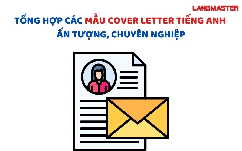 Những lỗi cần tránh khi viết cover letter tiếng Anh