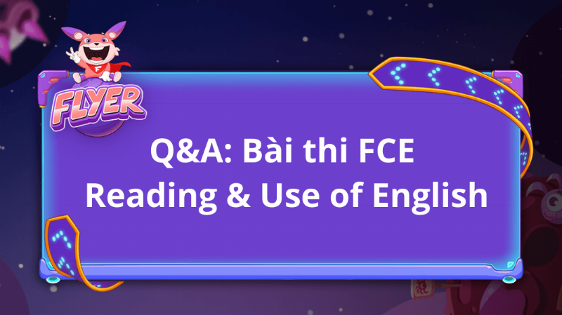 Các dạng bài tập FCE Use of English 1