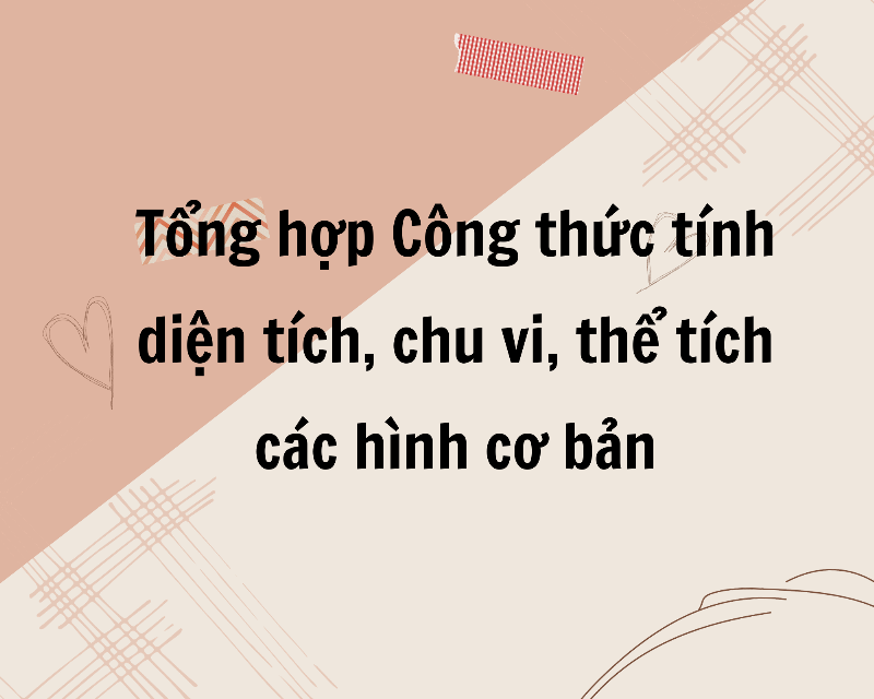 cac-cong-thuc-tinh-chu-vi-va-dien-tich-hinh-hoc-lop-5