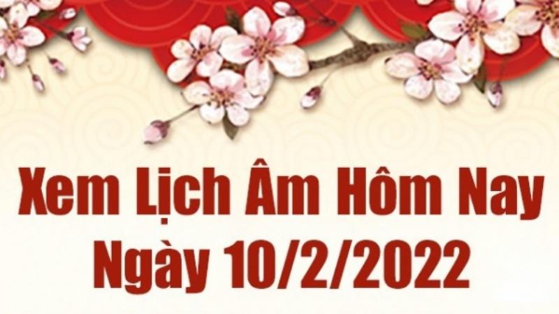 Lịch Âm Ngày 10 Tháng 2 Năm 2022