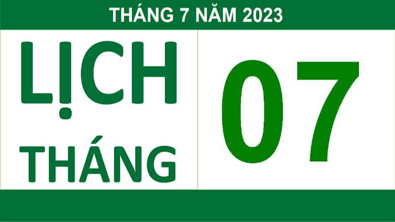 Lịch Âm Tháng 7 Năm 2023