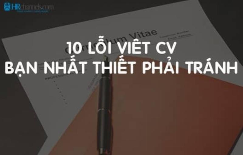 Lỗi cần tránh khi viết CV