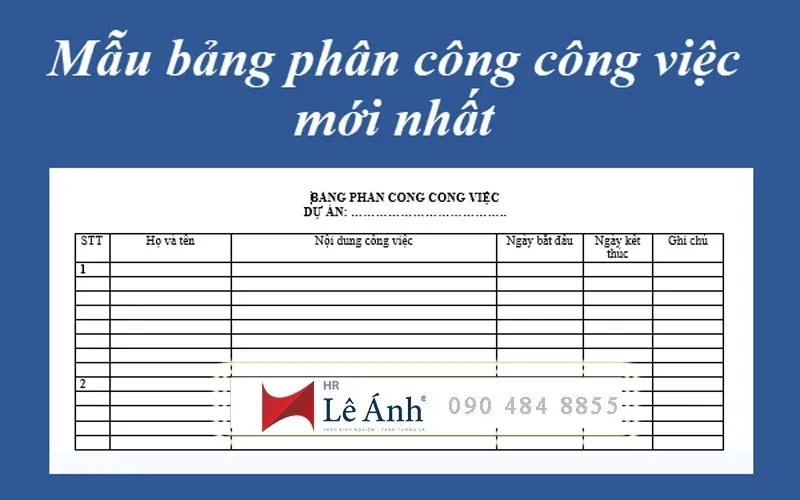 Bảng Phân Công Công Việc Cho Nhân Viên: Mẫu Bảng & Nguyên Tắc Lập Bảng