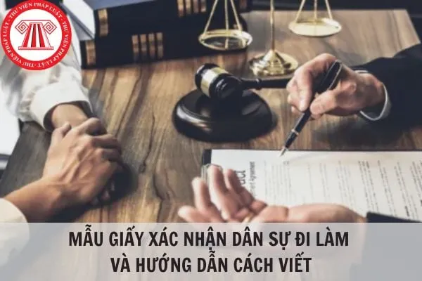 Mẫu giấy xác nhận dân sự đi làm