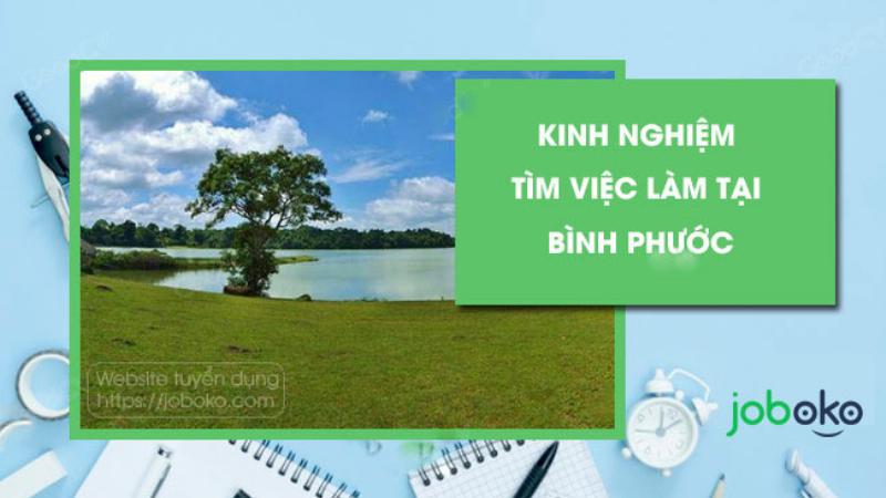 Mẹo tìm việc làm Bình Phước nhanh chóng và hiệu quả