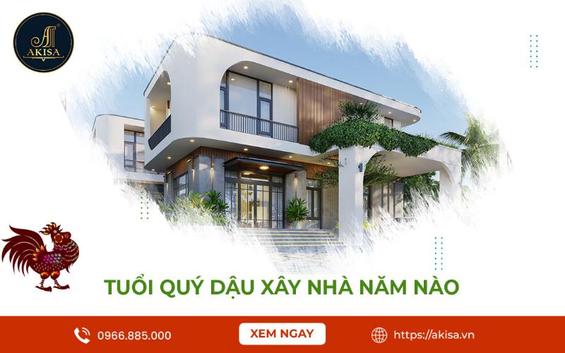 Năm Tốt Xây Nhà Tuổi Quý Dậu