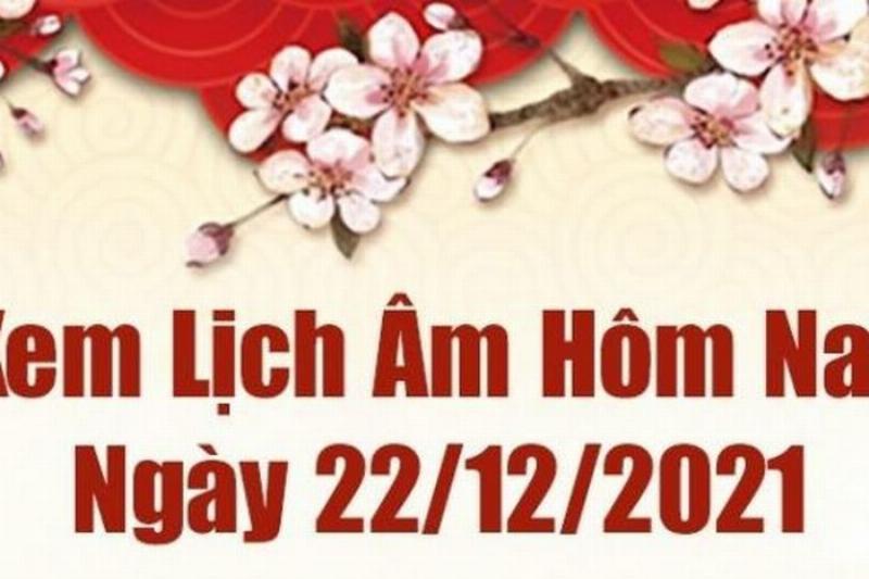 Lịch Âm ngày 22 tháng 12 năm 2021