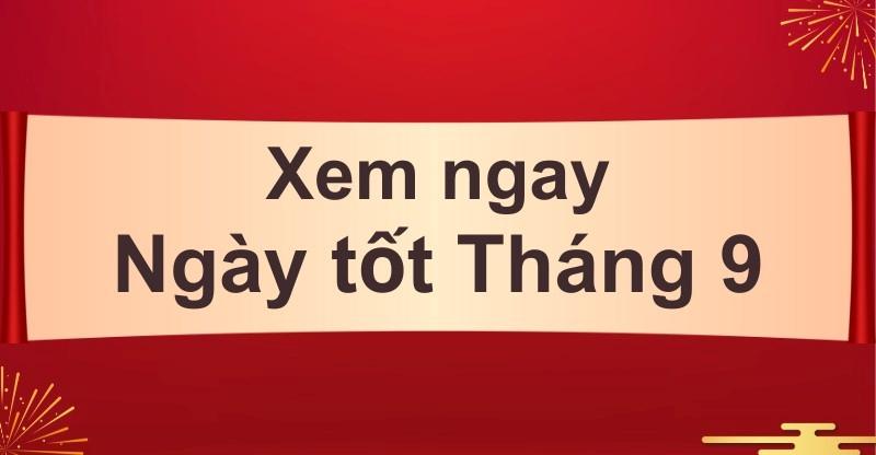 Ngày tốt khai trương tháng 9 năm 2021