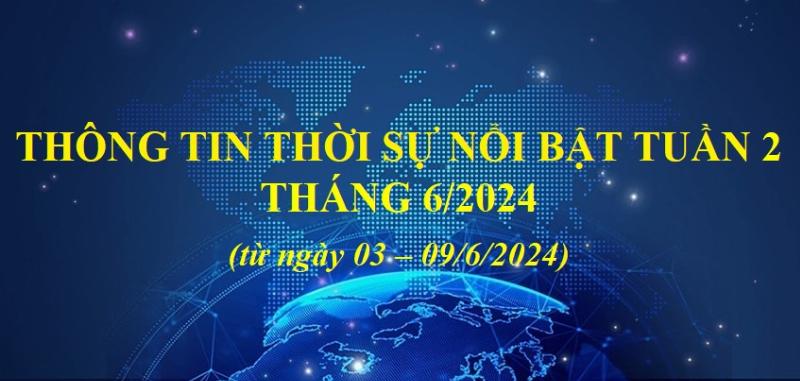 Các sự kiện quan trọng trong tháng 6 năm 2024