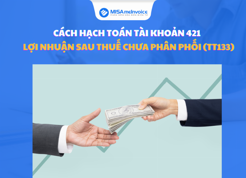 Minh họa tài khoản 421 lợi nhuận sau thuế chưa phân phối