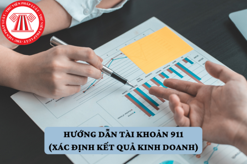 Minh họa tài khoản 911 xác định kết quả kinh doanh cuối kỳ