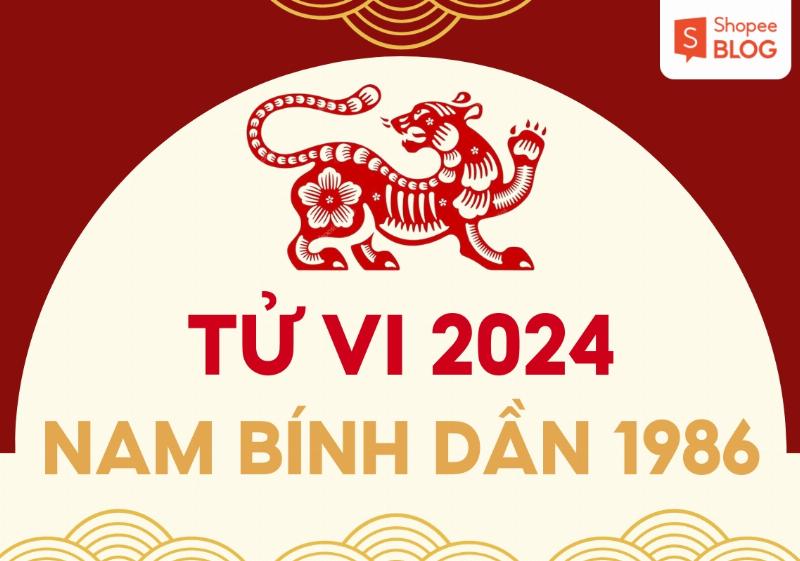 Tử vi Bính Dần 1986 nam mạng 2024 sự nghiệp