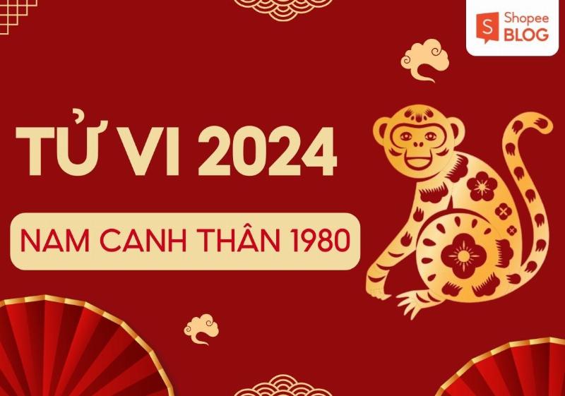 Tử Vi Canh Thân 1980 Nam Mạng Theo Giai Đoạn