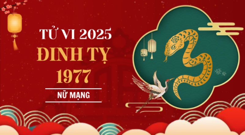 Tử vi Đinh Tỵ nữ mạng 1977 lưu ý