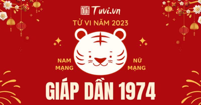 Tử Vi Giáp Dần 1974 Năm 2023