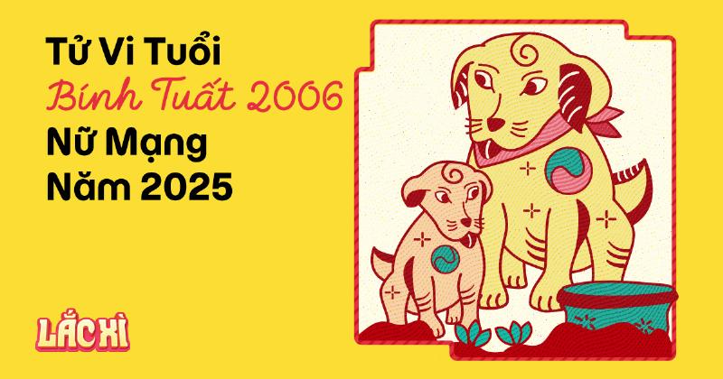 Tử Vi Tuổi Bính Tuất 2006 Nữ Mạng Năm 2022