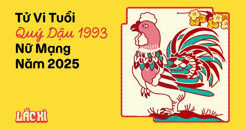 Tử vi phong thủy Quý Dậu 1993