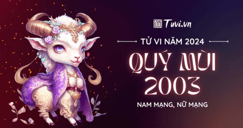 Tử vi Quý Mùi 2003 nữ mạng lời khuyên