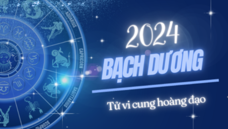 Tử vi trọn đời Bạch Dương 2024