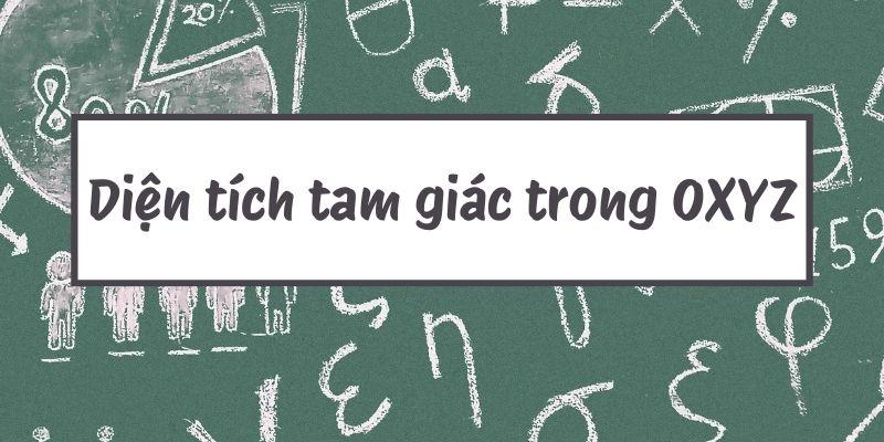 Ứng dụng định thức ma trận trong tính diện tích hình học được tạo bởi các vector