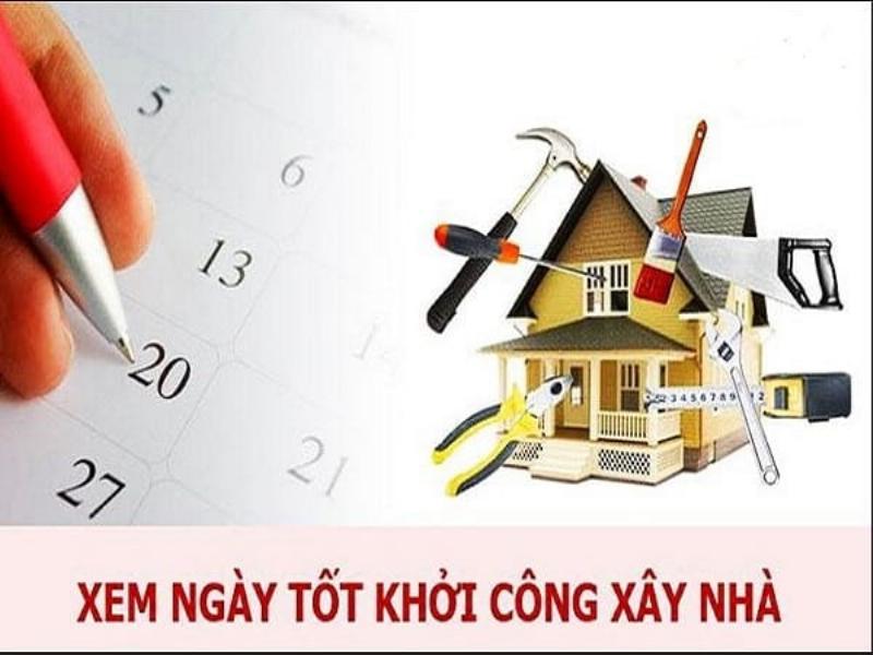 Xem Ngày Khởi Công Xây Dựng Nhà Theo Tuổi