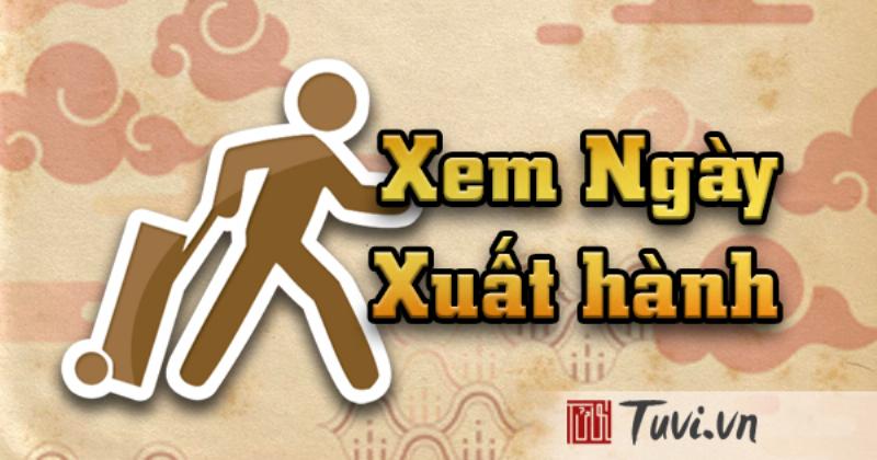 Xem Ngày Tốt Xuất Hành Năm 2022