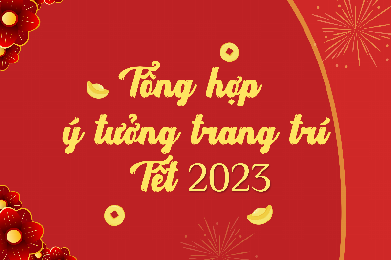 Xu hướng đồ trang trí tết 2023